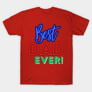 Best Dad Ever! T-Shirt